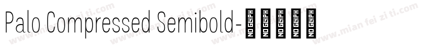Palo Compressed Semibold字体转换